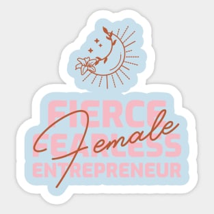 Fierce, Fearless, Female Entrepreneur Sticker